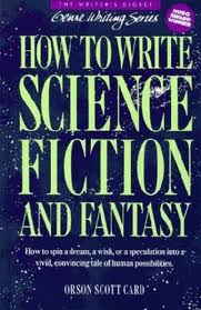 How to Write Science Fiction and Fantasy Orson Scott Card